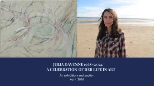An image of a smiling woman with long brown hair. She is standing on a sandy beach with blue skies behind her. The text reads JULIA DAVENNE 1968–2024 A CELEBRATION OF HER LIFE IN ART. An exhibition and auction April 2026 Net proceeds to The CJD Support Network’s research aims.